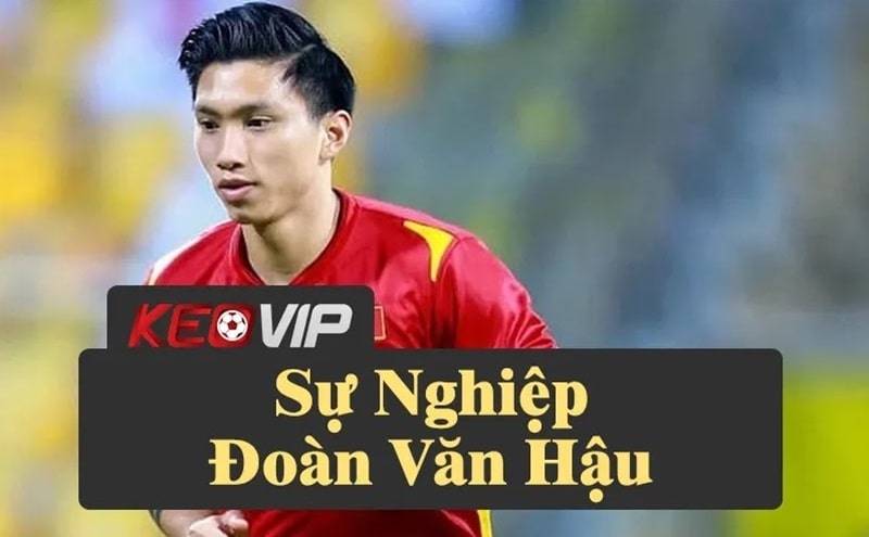 Đoàn Văn Hậu: Hậu vệ trái hàng đầu của bóng đá Việt Nam